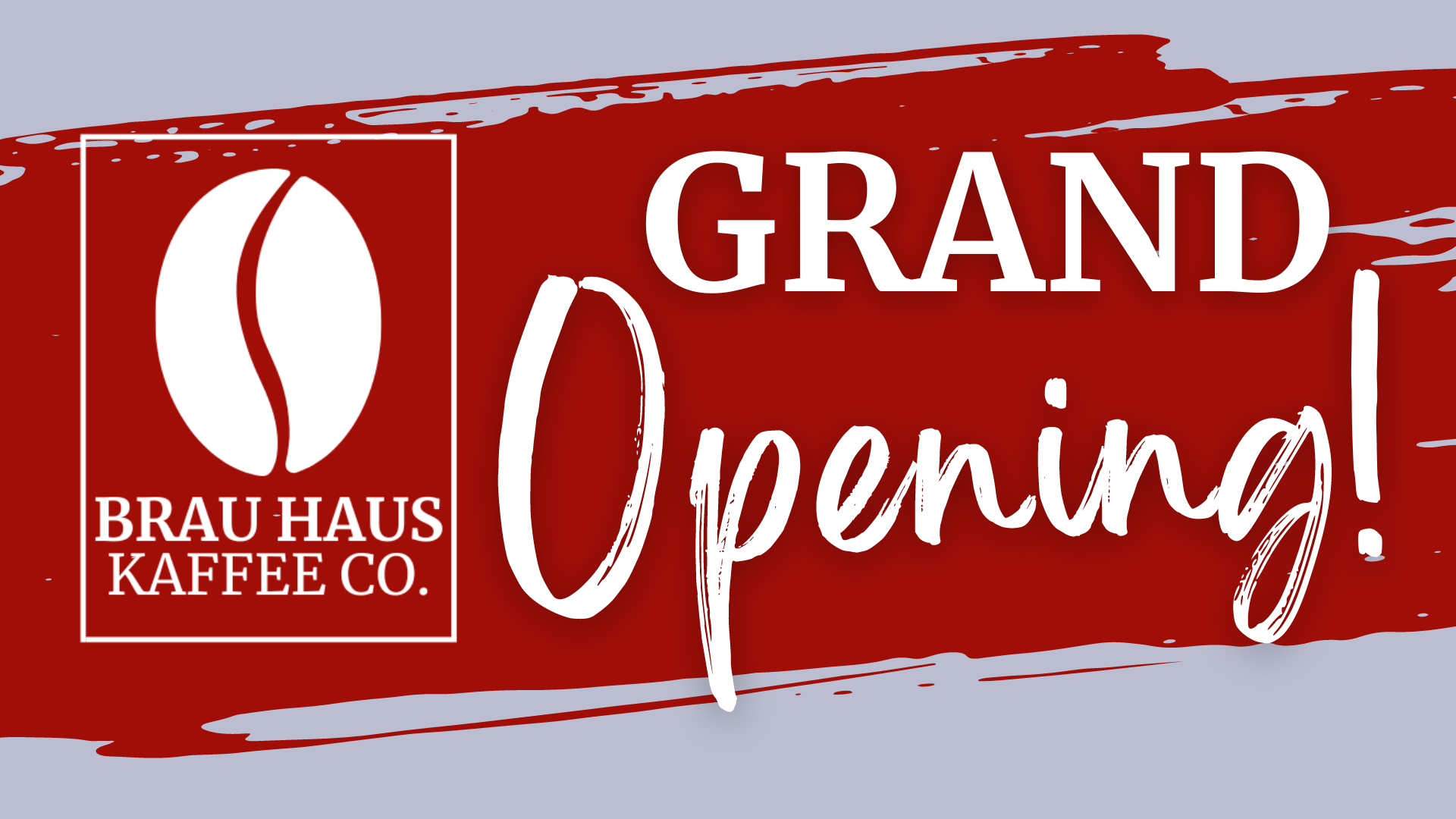 Brau Haus Kaffee Co. Grand Opening